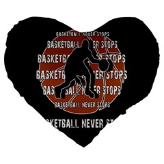 Basketball Never Stops Large 19  Premium Heart Shape Cushions by Valentinaart