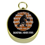 Basketball never stops Gold Compasses Front