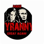 Make tyranny great again Large Garden Flag (Two Sides) Front