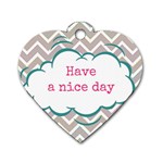 Have A Nice Day Dog Tag Heart (Two Sides) Front