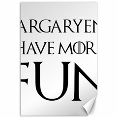  Targaryens Have More Fun - Blondes Have More Fun Black Canvas 20  X 30   by PodArtist