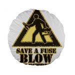 Save a fuse blow an electrician Standard 15  Premium Round Cushions Front