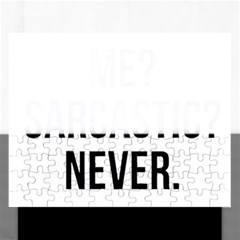 Me Sarcastic Never Rectangular Jigsaw Puzzl by FunnyShirtsAndStuff