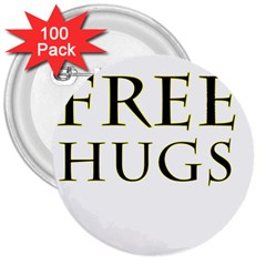 Freehugs 3  Buttons (100 Pack)  by cypryanus