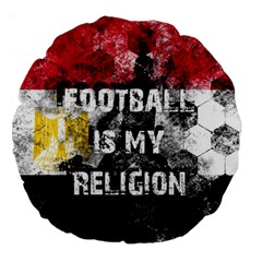 Football Is My Religion Large 18  Premium Round Cushions by Valentinaart