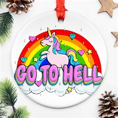 Go To Hell - Unicorn Ornament (round) by Valentinaart