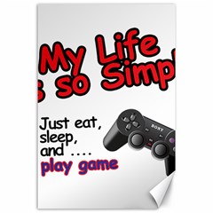 My Life Is Simple Canvas 24  X 36  by Ergi2000