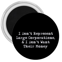 Don t Represent Large Corporations  3  Magnets by WensdaiAmbrose