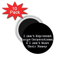 Don t Represent Large Corporations  1 75  Magnets (10 Pack)  by WensdaiAmbrose