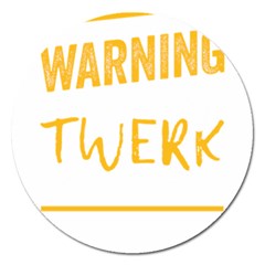 Twerking T-shirt Best Dancer Lovers & Twirken Twerken Gift | Booty Shake Dance Twerken Present | Twerkin Shirt Twerking Tee Magnet 5  (round) by reckmeck