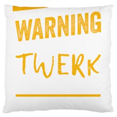 Twerking T-shirt Best Dancer Lovers & Twirken Twerken Gift | Booty Shake Dance Twerken Present | Twerkin Shirt Twerking Tee Large Flano Cushion Case (one Side) by reckmeck