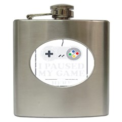 Ipaused2 Hip Flask (6 Oz) by ChezDeesTees