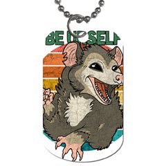 Possum - Be Urself Dog Tag (two Sides) by Valentinaart