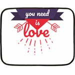 all you need is love Fleece Blanket (Mini) 35 x27  Blanket