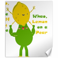 Lemon Over Pear Canvas 8  X 10  by LemonPear