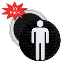 All Work And No Pants Makes Jack Significantly More Interesting 2 25  Magnets (10 Pack)  by WetdryvacsLair