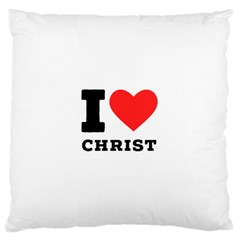 I Love Christ Large Premium Plush Fleece Cushion Case (two Sides) by ilovewhateva