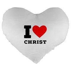 I Love Christ Large 19  Premium Flano Heart Shape Cushions by ilovewhateva