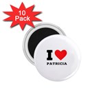 I love patricia 1.75  Magnets (10 pack)  Front