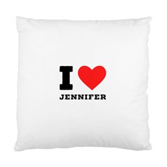 I Love Jennifer  Standard Cushion Case (two Sides) by ilovewhateva