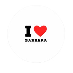 I Love Barbara Mini Round Pill Box by ilovewhateva