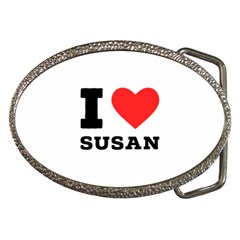 I Love Susan Belt Buckles by ilovewhateva