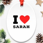 I love sarah Oval Ornament (Two Sides) Back