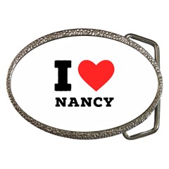 I Love Nancy Belt Buckles by ilovewhateva