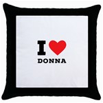 i love donna Throw Pillow Case (Black) Front