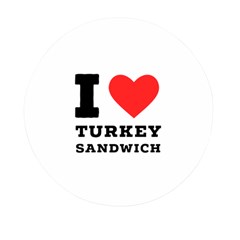 I Love Turkey Sandwich Mini Round Pill Box by ilovewhateva