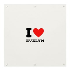 I Love Evelyn Banner And Sign 4  X 4  by ilovewhateva