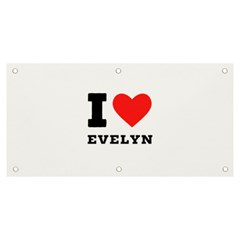 I Love Evelyn Banner And Sign 6  X 3  by ilovewhateva