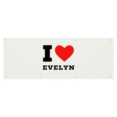 I Love Evelyn Banner And Sign 8  X 3  by ilovewhateva