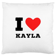 I Love Kayla Large Cushion Case (two Sides) by ilovewhateva