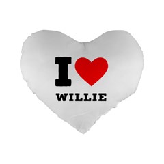 I Love Willie Standard 16  Premium Heart Shape Cushions by ilovewhateva