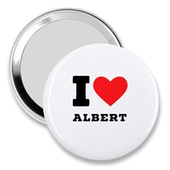 I Love Albert 3  Handbag Mirrors by ilovewhateva