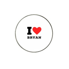 I Love Bryan Hat Clip Ball Marker by ilovewhateva