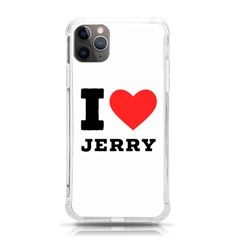 I Love Jerry Iphone 11 Pro Max 6 5 Inch Tpu Uv Print Case by ilovewhateva