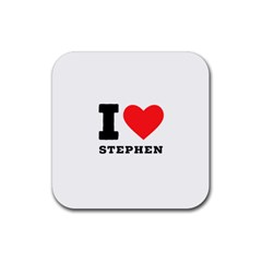 I Love Stephen Rubber Coaster (square) by ilovewhateva