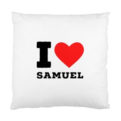 I Love Samuel Standard Cushion Case (two Sides) by ilovewhateva