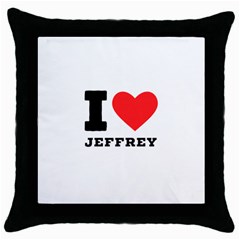 I Love Jeffrey Throw Pillow Case (black) by ilovewhateva