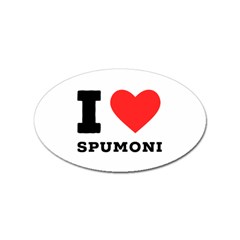 I Love Spumoni Sticker (oval) by ilovewhateva