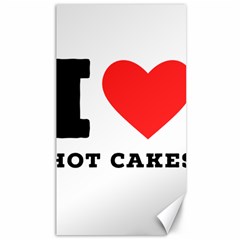 I Love Hot Cakes Canvas 40  X 72  by ilovewhateva