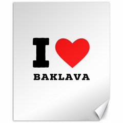 I Love Baklava Canvas 11  X 14  by ilovewhateva