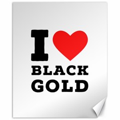 I Love Black Gold Canvas 16  X 20  by ilovewhateva