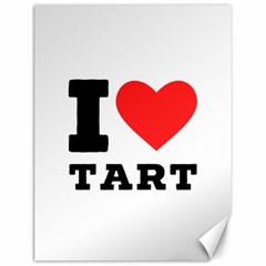 I Love Tart Canvas 12  X 16  by ilovewhateva