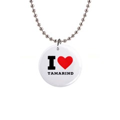 I Love Tamarind 1  Button Necklace by ilovewhateva