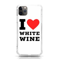 I Love White Wine Iphone 11 Pro Max 6 5 Inch Tpu Uv Print Case by ilovewhateva