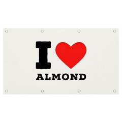 I Love Almond  Banner And Sign 7  X 4  by ilovewhateva