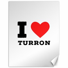 I Love Turron  Canvas 12  X 16  by ilovewhateva